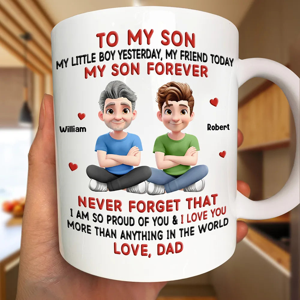 Dad - Sons, Dad - Daughters (Adult), Dad - Children, Love - My Friend Today My Child Forever - Personalized Mug