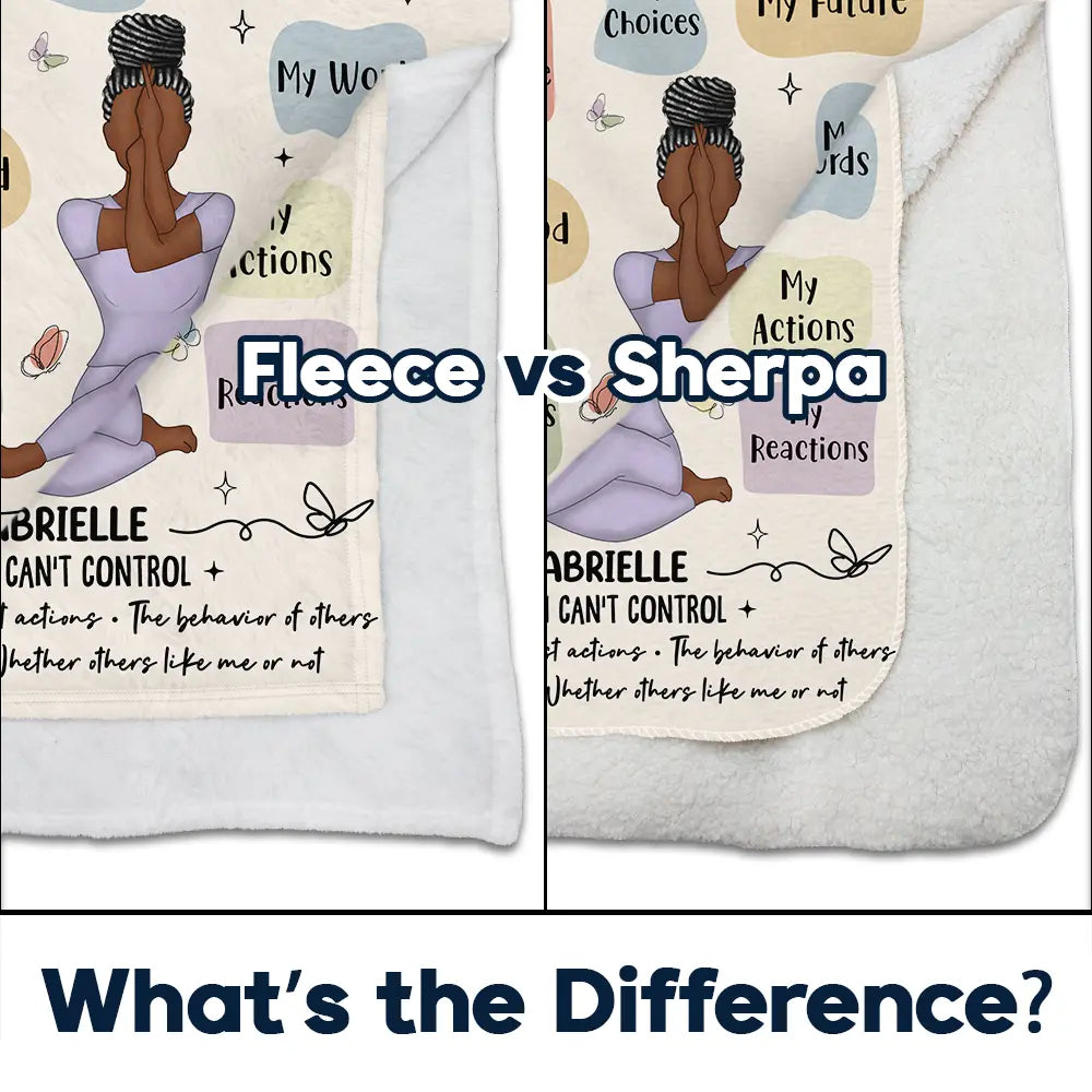 Gift For Yourself, Gift For Women, Love - Myself Reminder What I Can Control - Personalized Fleece Blanket, Sherpa Blanket