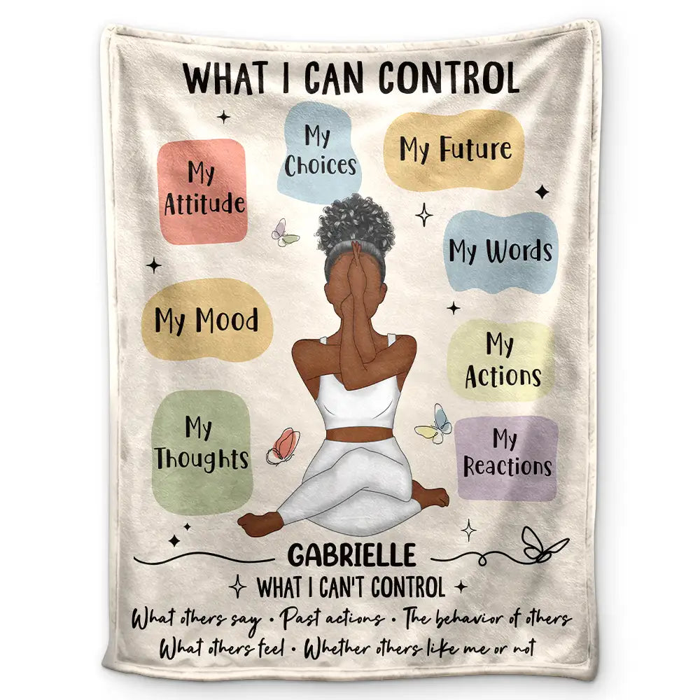 Gift For Yourself, Gift For Women, Love - Myself Reminder What I Can Control - Personalized Fleece Blanket, Sherpa Blanket