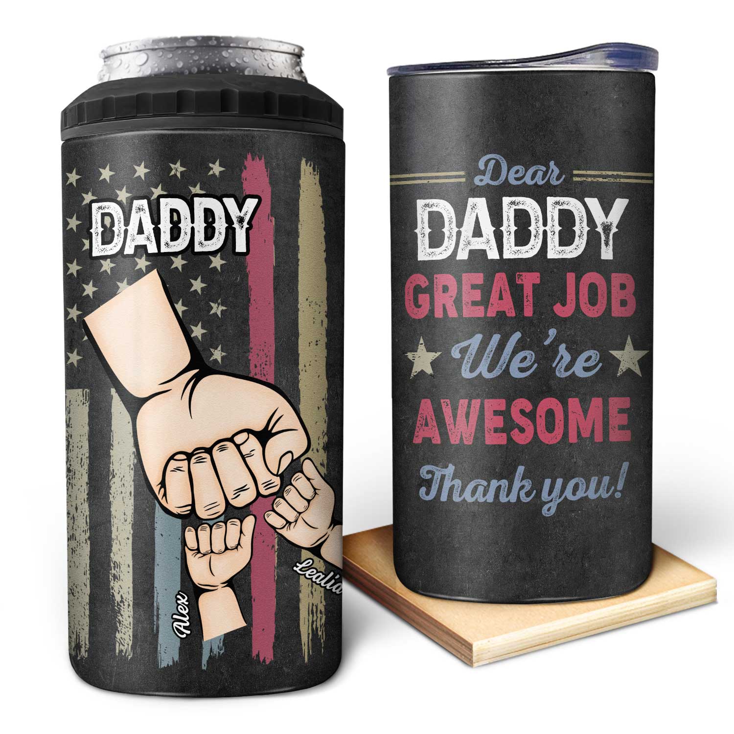 Dear Daddy Great Job Fist Bump - Birthday, Loving Gift For Dad, Father, Grandfather, Grandpa - Personalized Custom 4 In 1 Can Cooler Tumbler