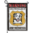 Warning Area Patrolled By Dogs And Cats - Outdoor Home Decor Gift For Pet Lovers - Personalized Flag
