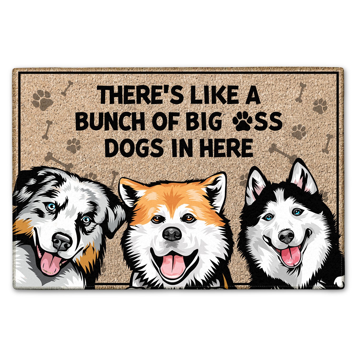 There's Like A Bunch Of Dogs In Here - Home Decor Gift For Dog Lovers - Personalized Doormat