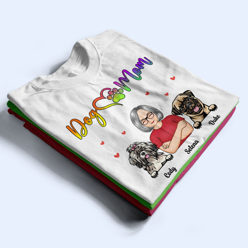 Dog Mom - Gift For Dog Lovers - Personalized T Shirt