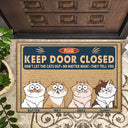 Please Keep Door Closed Pets Planning Escape - Home Decor Gift For Pet Lovers, Dog Lovers, Cat Lovers - Personalized Doormat