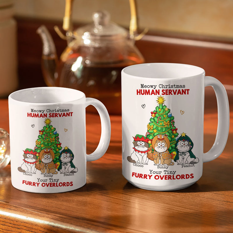 Meowy Christmas Human Servant Your Tinny Furry Overlords - Christmas Gift For Cat Lovers - Personalized White Edge-to-Edge Mug