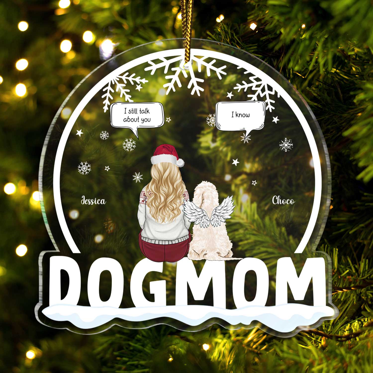 Dog Mom I Still Talk About You - Memorial Gift, Christmas Gift For Dog Lovers - Personalized Custom Shaped Acrylic Ornament