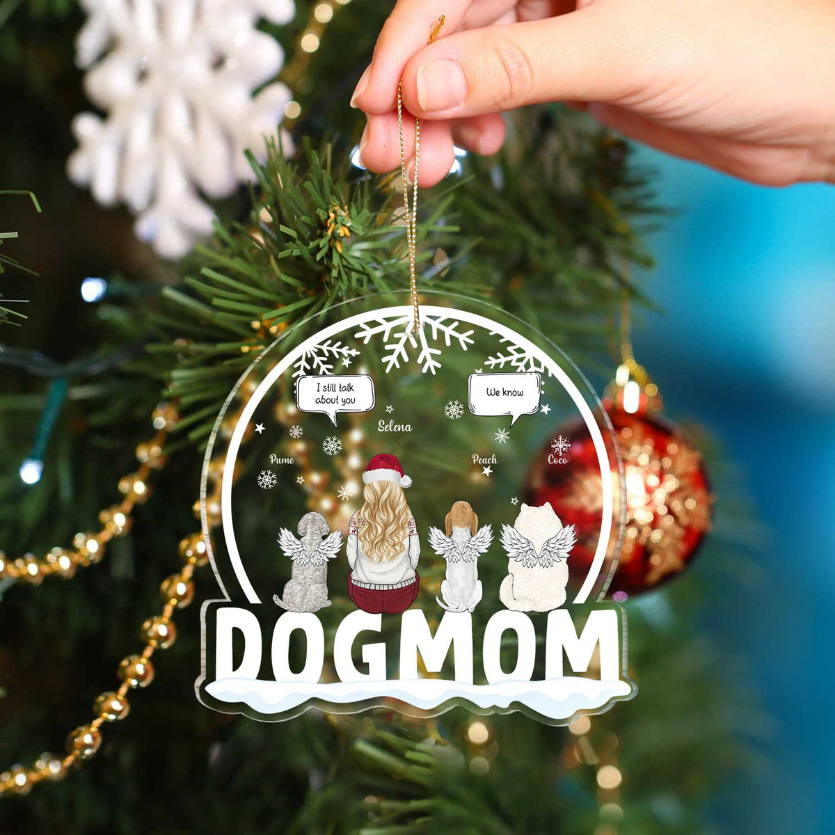 Dog Mom I Still Talk About You - Memorial Gift, Christmas Gift For Dog Lovers - Personalized Custom Shaped Acrylic Ornament