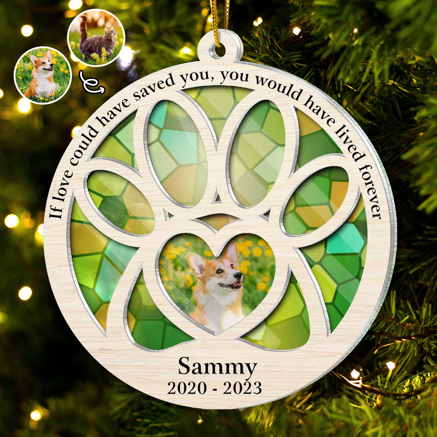 Custom Photo Dog Cat You Would Have Lived Forever - Pet Memorial Gift, Christmas Decor - Personalized Suncatcher Ornament