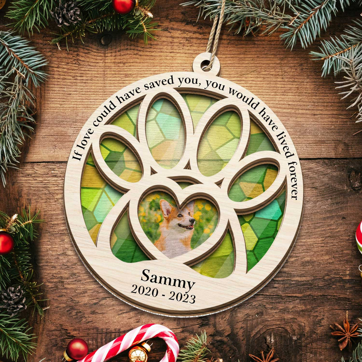 Custom Photo Dog Cat You Would Have Lived Forever - Pet Memorial Gift, Christmas Decor - Personalized Suncatcher Ornament