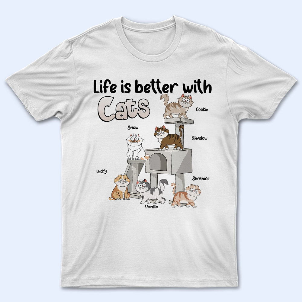 Life Is Better With Cats Funny Cartoon Style - Gift For Cat Lovers, Cat Mom, Cat Dad - Personalized T Shirt