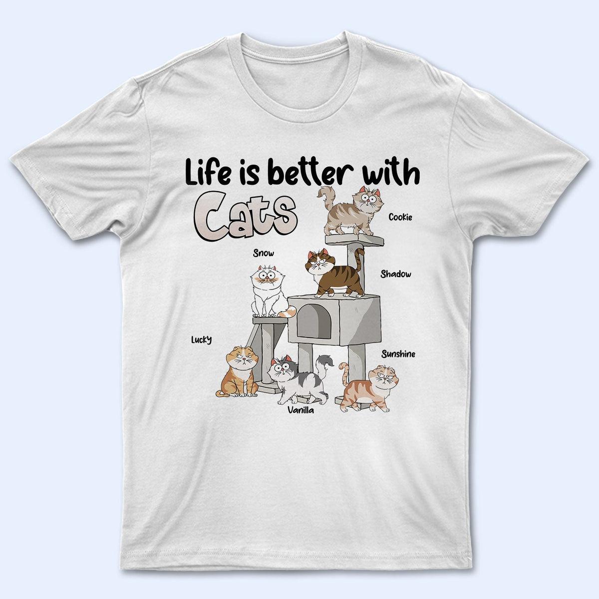 Life Is Better With Cats Funny Cartoon Style - Gift For Cat Lovers, Cat Mom, Cat Dad - Personalized T Shirt