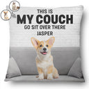 Custom Photo This Is My Couch - Gift For Pet Lovers, Dog Lovers, Cat Lovers - Personalized Pillow