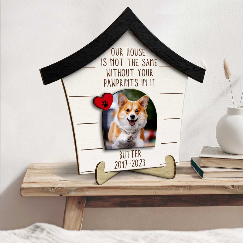 Photo personnalisée chien chat Notre maison n'est pas la même sans vos empreintes de pattes - Cadeau commémoratif pour animaux de compagnie - Plaque en bois personnalisée à 2 couches avec support