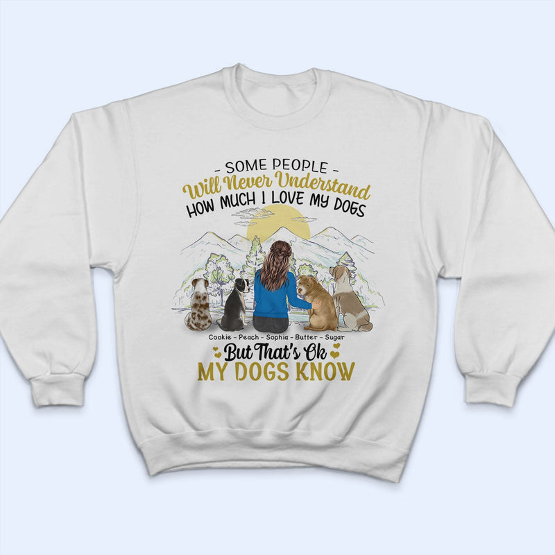 I Love My Dogs - Gift For Dog Mom, Dog Lovers - Personalized T Shirt