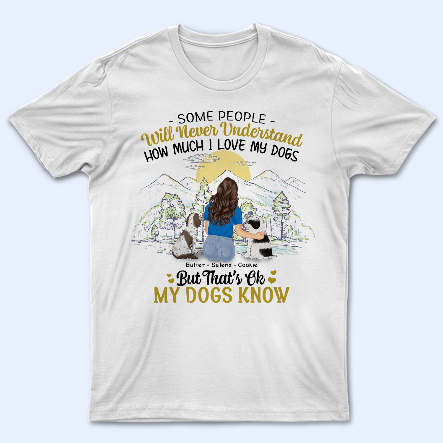 I Love My Dogs - Gift For Dog Mom, Dog Lovers - Personalized T Shirt