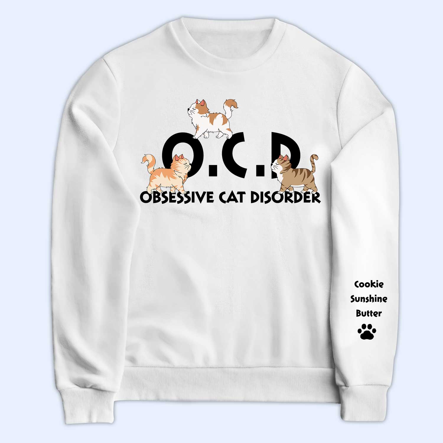 Obsessive Cat Disorder - Gift For Cat Lovers, Cat Mom, Cat Dad - Personalized Sweatshirt With Sleeve Imprint