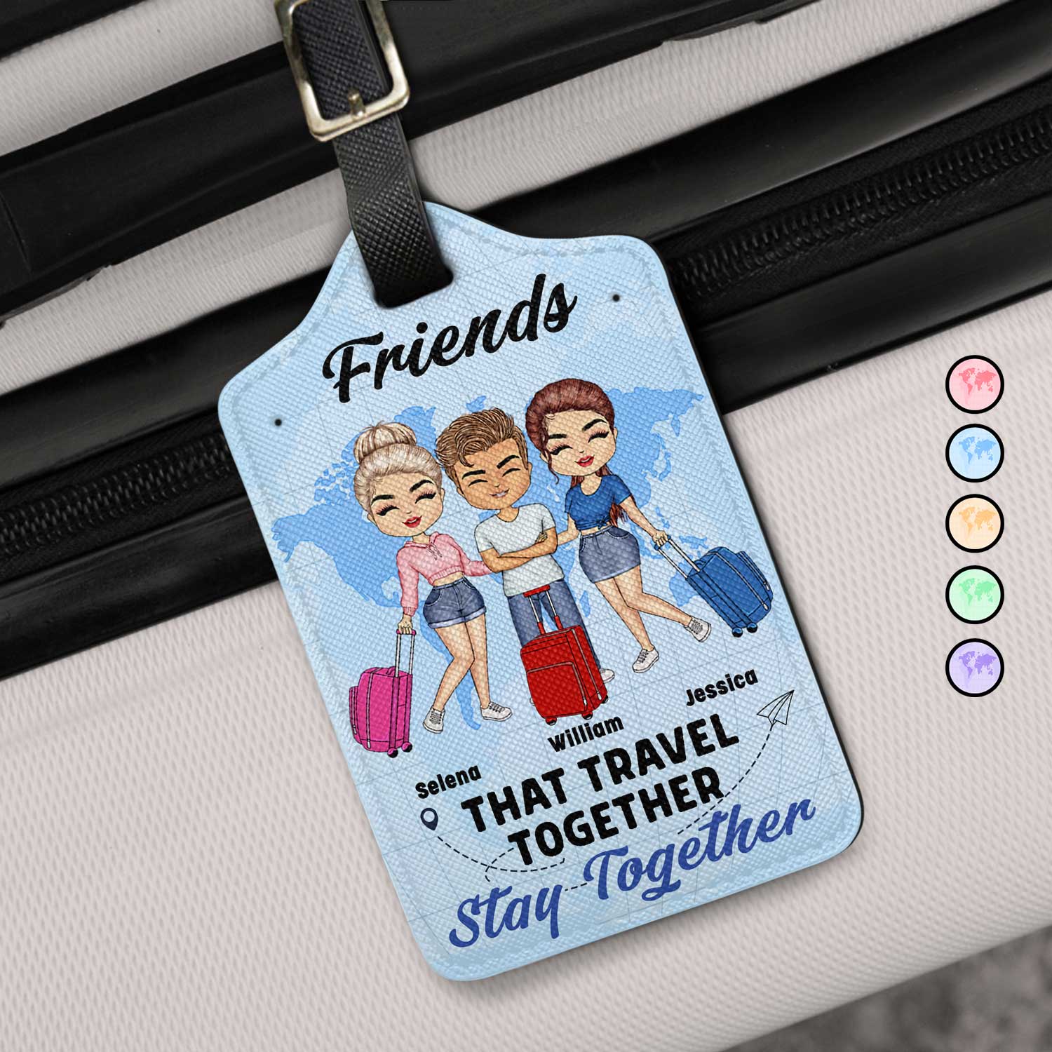 Friends That Travel Together Stay Together - Gift For Best Friends, Besties, Siblings, Travelers - Personalized Luggage Tag