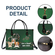 Life Is Better With Dogs - Birthday, Loving Gift For Dog Mom, Dog Lovers - Personalized Leather Bag