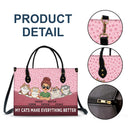 Cats Make Everything Better - Birthday, Loving Gift For Cat Moms, Cat Lovers - Personalized Leather Bag