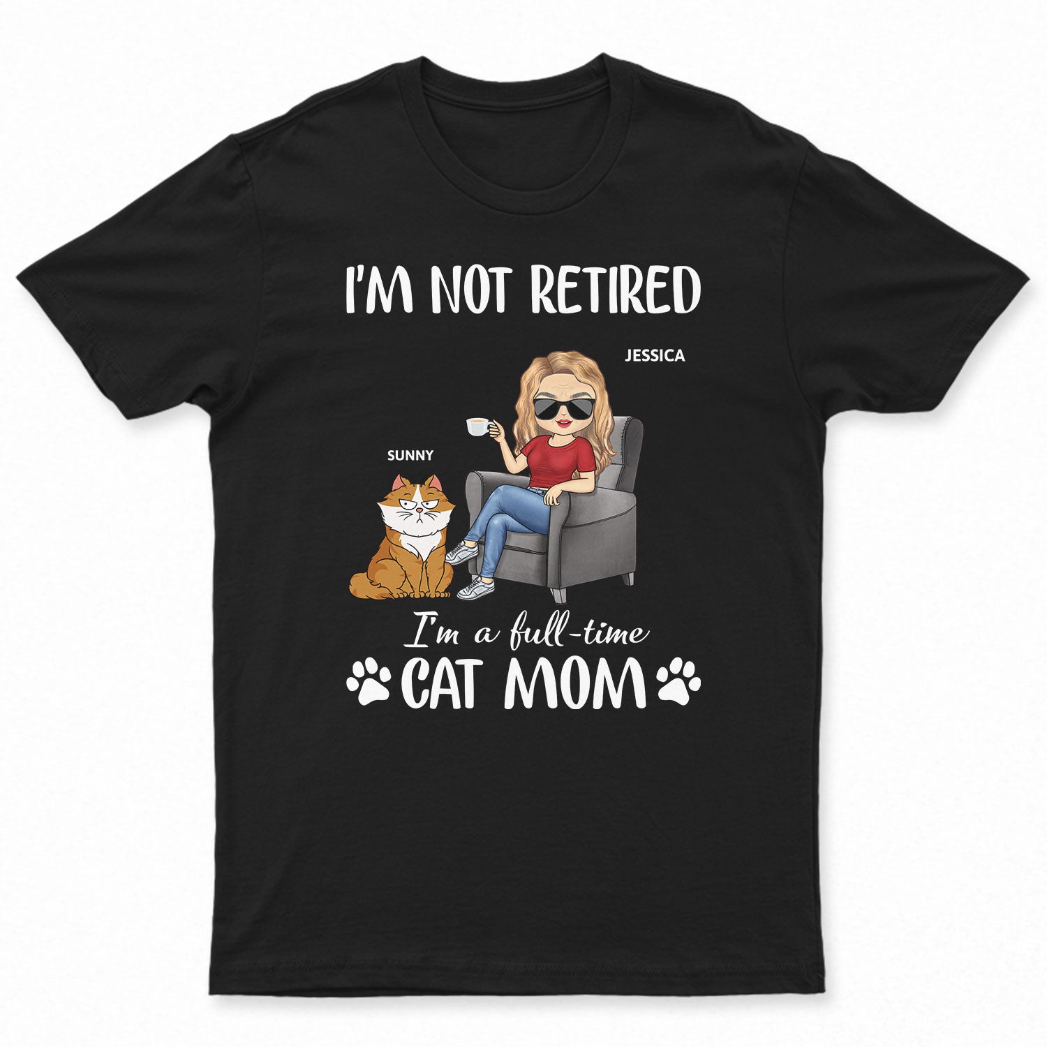 I'm A Full-Time Cat Mom - Birthday, Loving Gift For Cat Lovers - Personalized T Shirt
