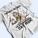 I'm A Professional Cat Mom - Gift For Cat Lovers, Fur Mom - Personalized T Shirt