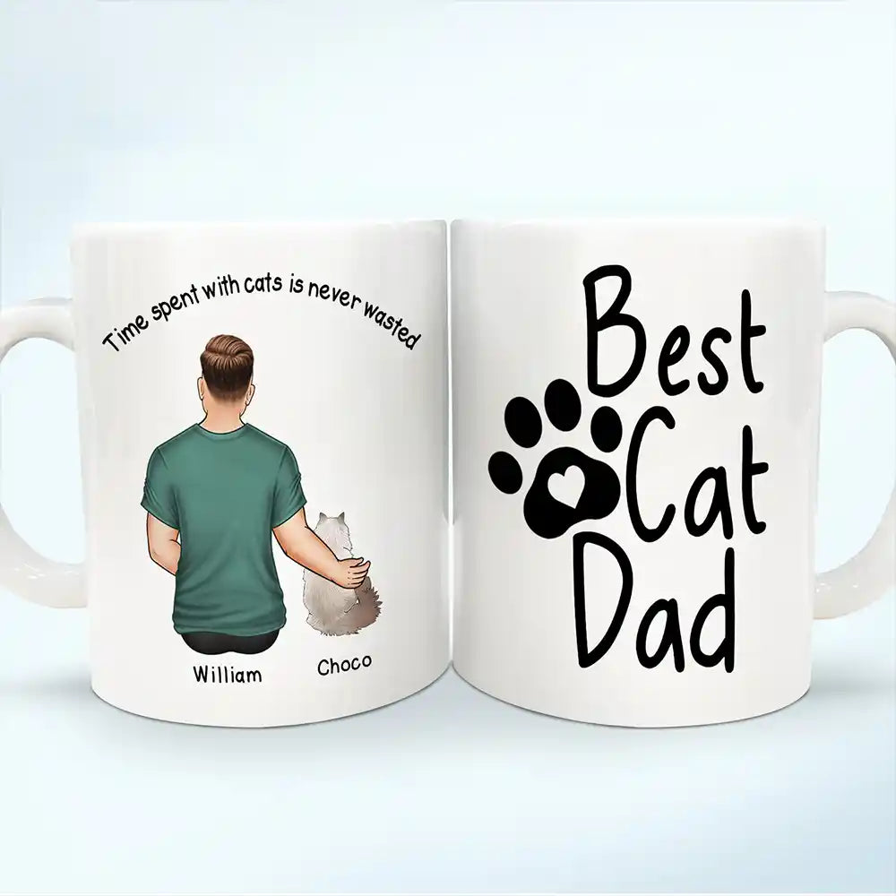 Best Cat Dad Time Spent With Cats Is Never Wasted - Personalized White Edge-to-Edge Mug