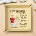 Congrats Husband Think Of Me When You Empty Your Pockets - Personalized Leather Valet Tray