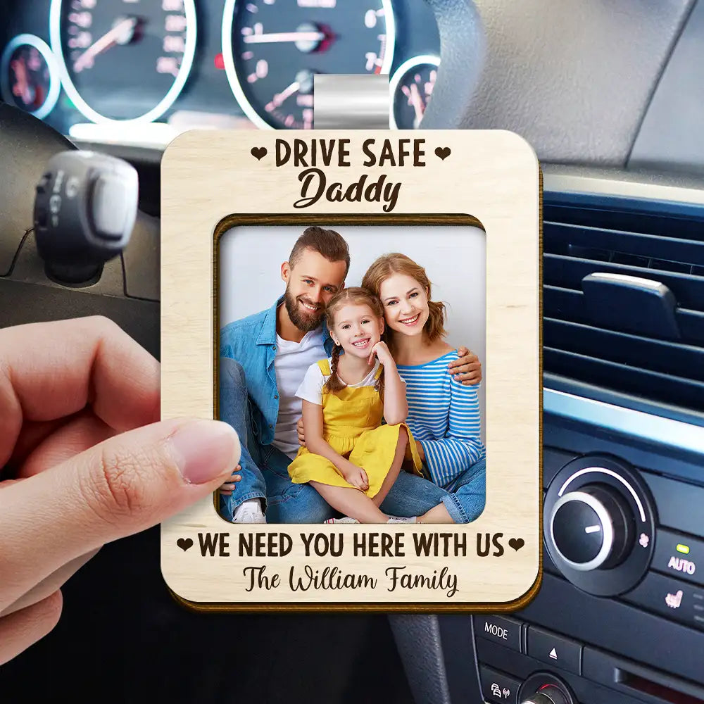 Custom Photo Drive Safe I Need You Here With Me - Personalized Custom Shaped Car Visor Clip