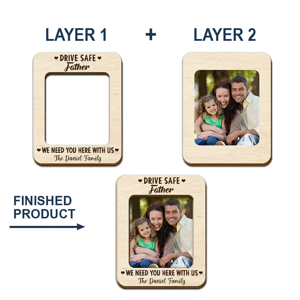 Custom Photo Drive Safe I Need You Here With Me - Personalized Custom Shaped Car Visor Clip