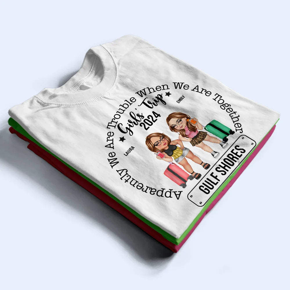 Voyage entre filles : on a des problèmes quand on est ensemble - T-shirt personnalisé 