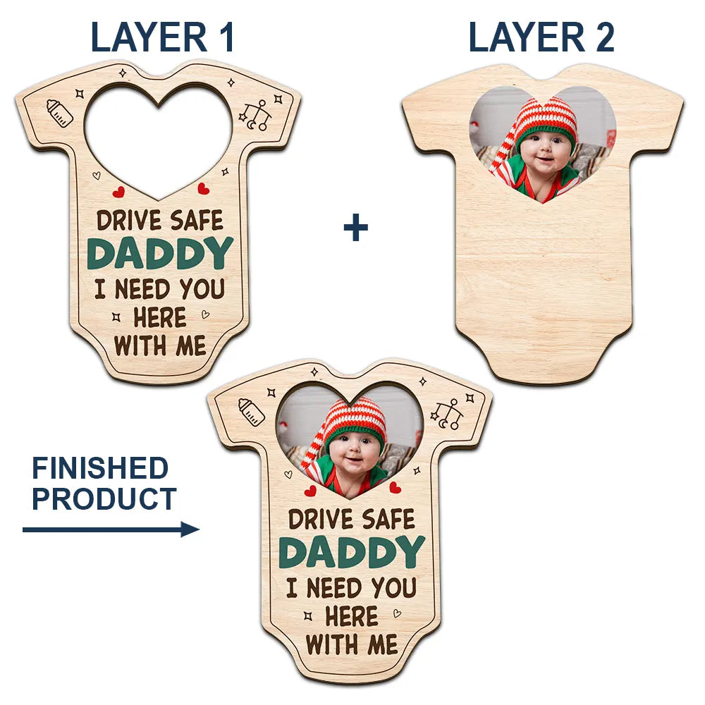 Custom Photo Drive Safe Daddy I Need You Here With Me - Personalized Custom Shaped Car Visor Clip