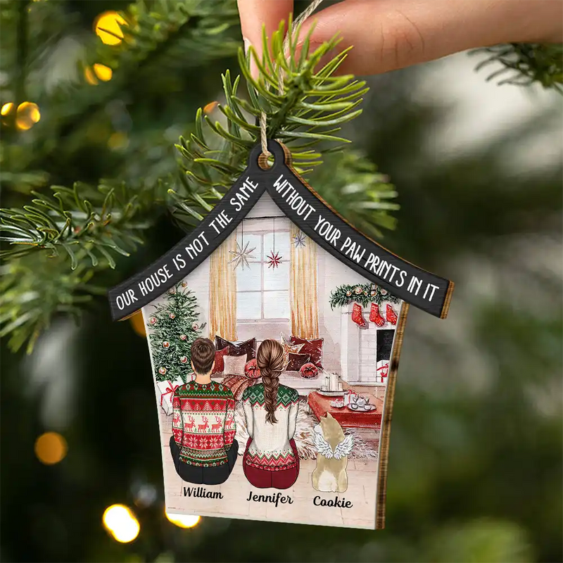 Memorial, Pet Lovers - Our House Is Not The Same Without Your Paw Prints Memorial Dog Cat Christmas - Personalized Custom Shaped Wooden Ornament