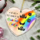 Memorial, Pet Lovers - Memorial Dog Cat A Piece Of My Heart Is At The Rainbow Bridge - Personalized Heart Shaped Glass Ornament