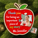 Teacher - Custom Photo Thank You Teacher For Being An Important Piece Of My Story - Personalized Custom Shaped Wooden Ornament