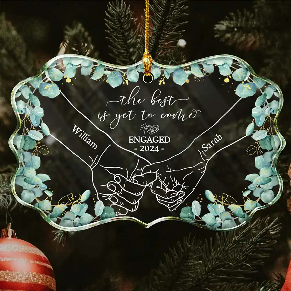 Newly Engaged Couple Holding Hands The Best Is Yet To Come - Personalized Medallion Glass Ornament