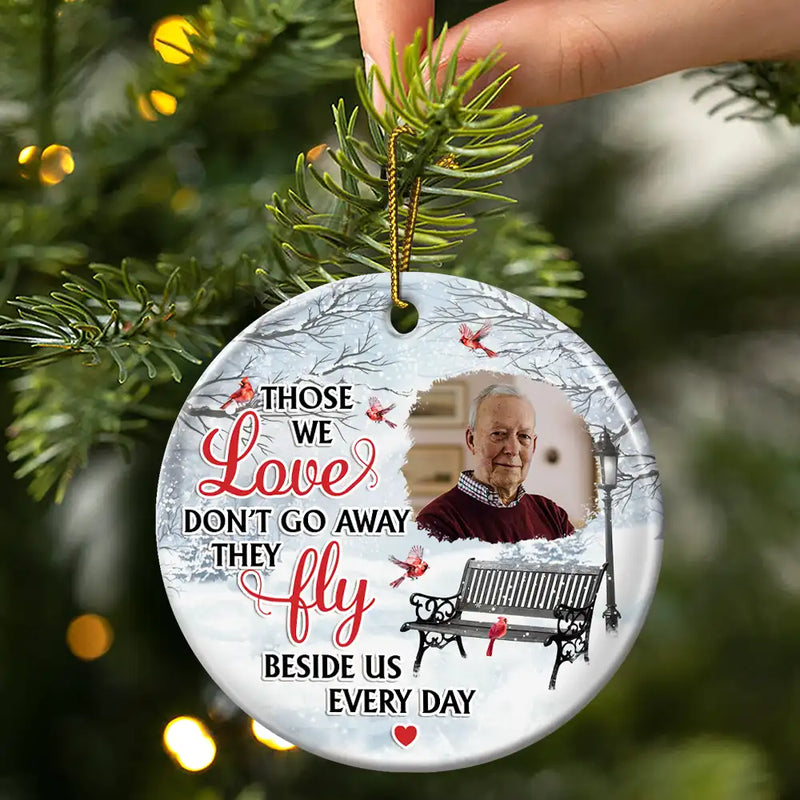 Custom Photo,Memorial,Sad,Christmas - Custom Photo They Fly Beside Us Everyday - Personalized Circle Ceramic Ornament