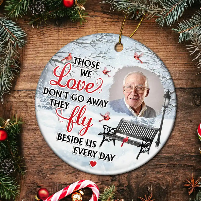 Custom Photo,Memorial,Sad,Christmas - Custom Photo They Fly Beside Us Everyday - Personalized Circle Ceramic Ornament