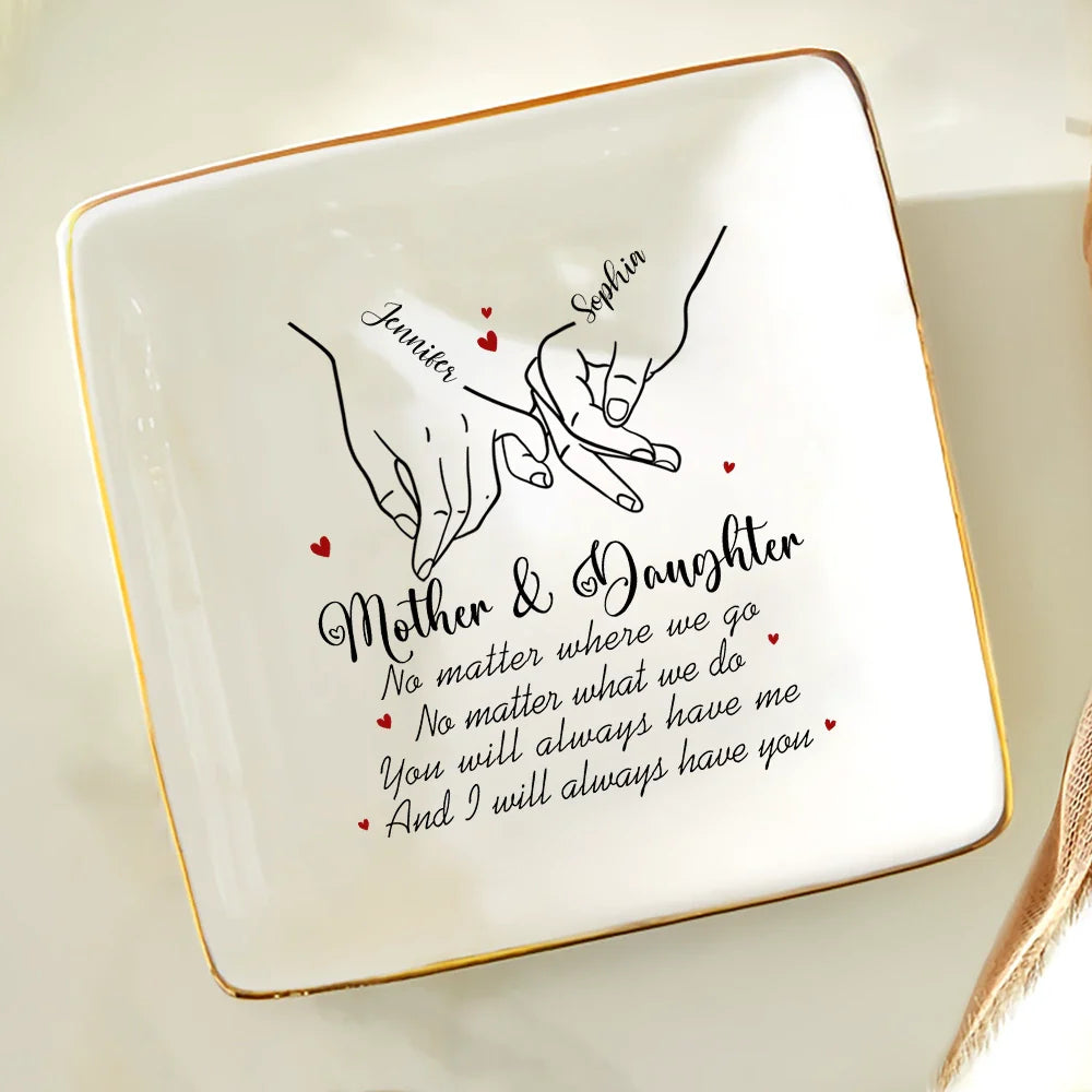 Mother & Daughter Always Have Each Other - Personalized Ring Dish