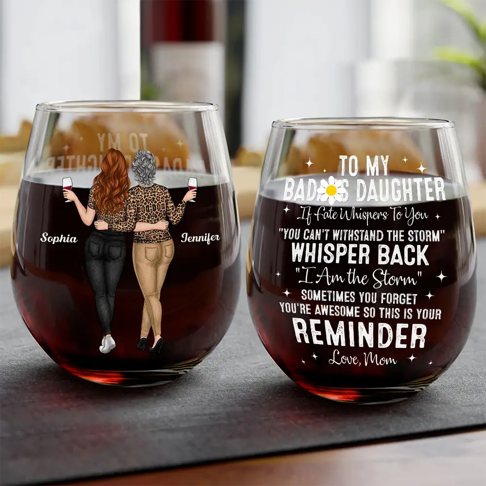 My Daughter Whisper Back I Am The Storm - Personalized Stemless Wine Glass