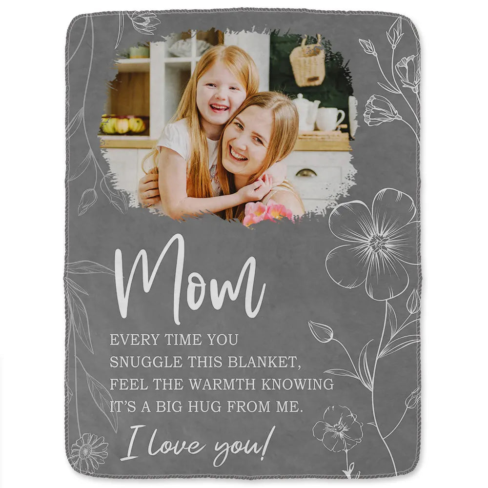 Custom Photo,Gift For Mother,Gift For Grandpa,Gift For Women,Mom - Children,Grandma - Grandkids,Love - Custom Photo Mom Grandma Every Time You Snuggle This Blanket - Personalized Fleece Blanket, Sherpa Blanket