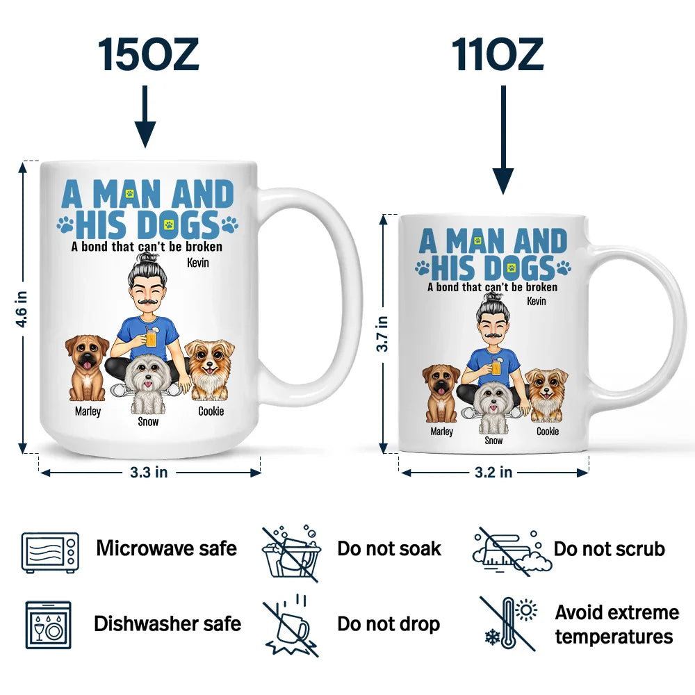 Dog Dad, Dog Lovers - A Man And His Dogs A Bond That Can't Be Broken - Personalized Mug