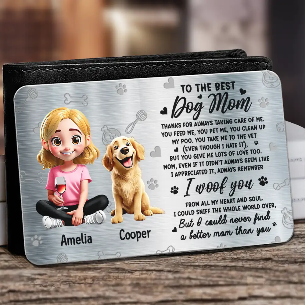 
Dog Lovers,Dog Mom,Gift For Yourself,Gift For Women - I Could Never Find A Better Dog Mom Than You 3D Effect - Personalized Aluminum Wallet Card