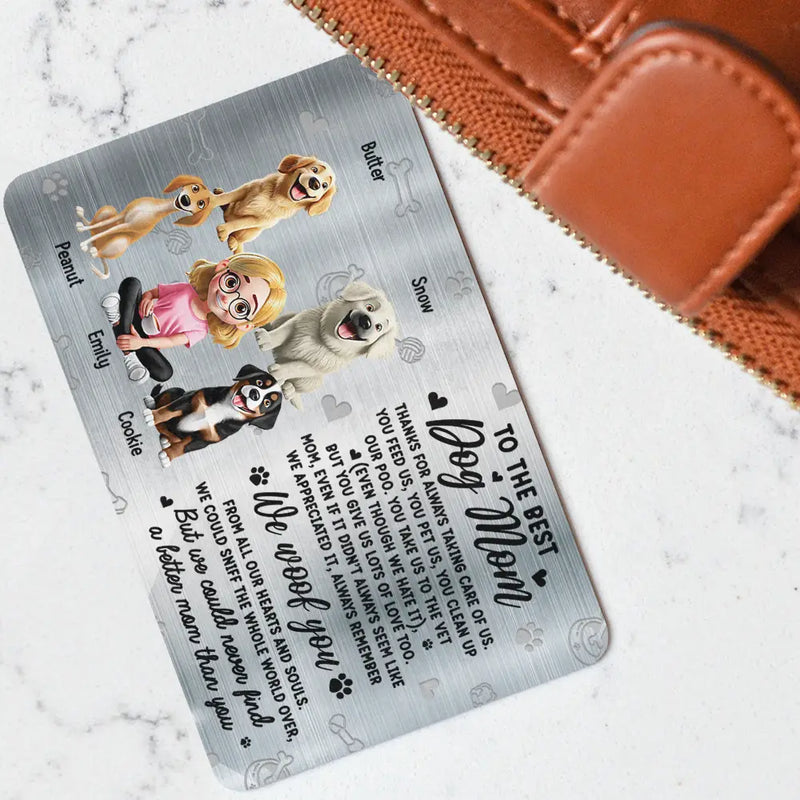 Dog Lovers,Dog Mom,Gift For Yourself,Gift For Women - I Could Never Find A Better Dog Mom Than You 3D Effect - Personalized Aluminum Wallet Card