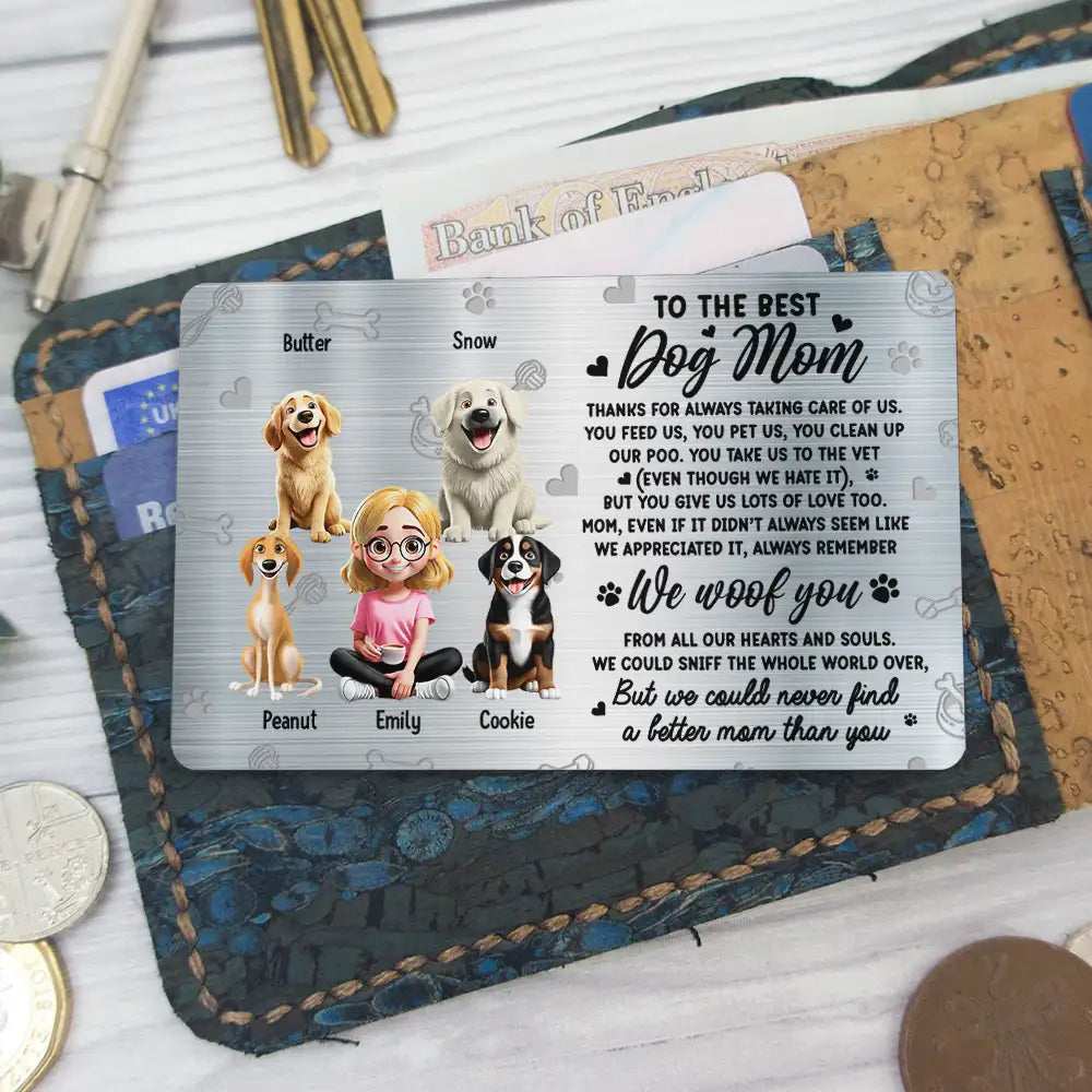 Dog Lovers,Dog Mom,Gift For Yourself,Gift For Women - I Could Never Find A Better Dog Mom Than You 3D Effect - Personalized Aluminum Wallet Card