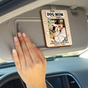 Custom Photo, Dog Lovers, Dog Mom, Dog Dad, Happy - Custom Photo Best Dog Mom Dog Dad Ever Drive Safe I Woof You - Personalized Custom Shaped Car Visor Clip