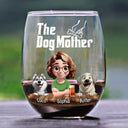 Dog Lovers, Dog Mom, Gift For Women, Gift For Yourself, Happy - The Dog Mother 3D Effect - Personalized Stemless Wine Glass