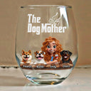 Dog Lovers, Dog Mom, Gift For Women, Gift For Yourself, Happy - The Dog Mother 3D Effect - Personalized Stemless Wine Glass
