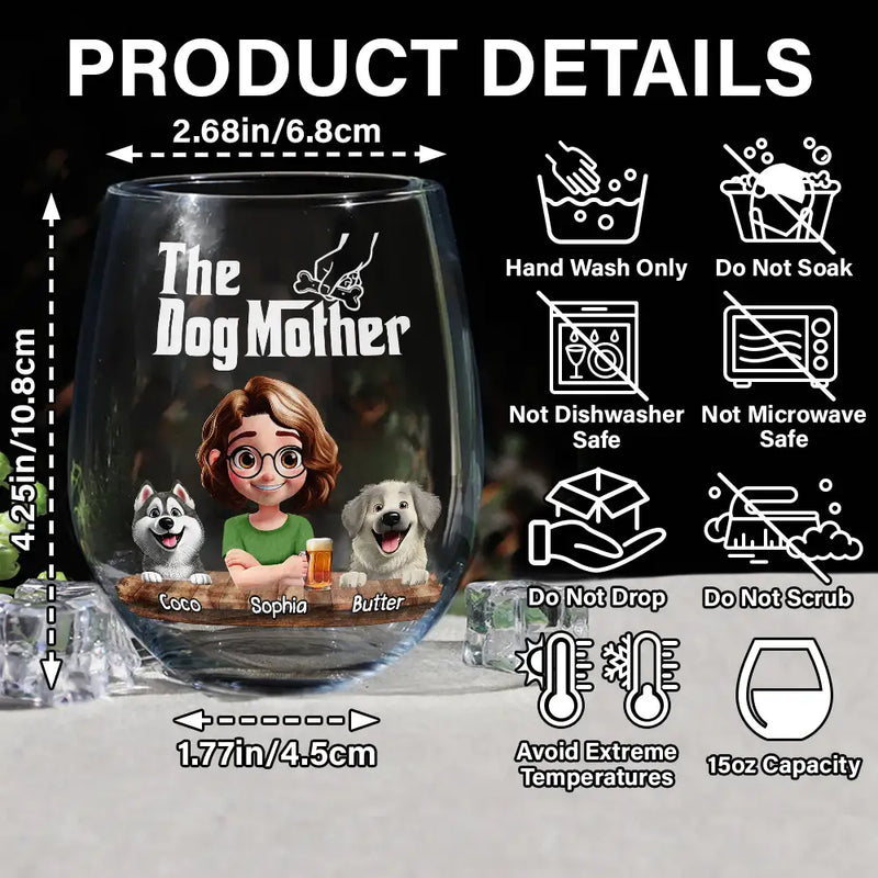 Dog Lovers, Dog Mom, Gift For Women, Gift For Yourself, Happy - The Dog Mother 3D Effect - Personalized Stemless Wine Glass