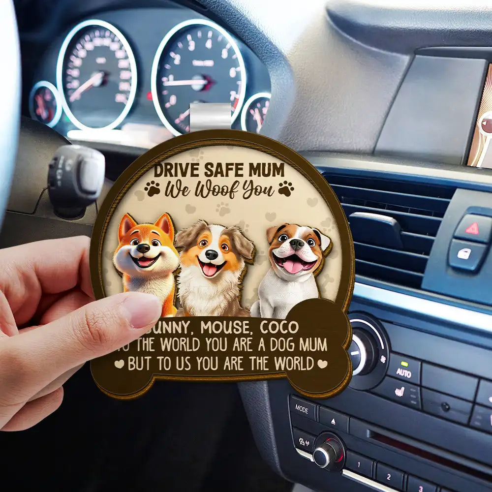 Dog Lovers,Dog Mom,Dog Dad,Funny - Drive Safe Mum Dad 3D Effect Dog - Personalised Custom Shaped Car Visor Clip