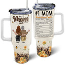 Gift For Mother,Gift For Women,Happy - Best Mom Ever Nutrition Facts - Personalized 40oz Tumbler With Straw